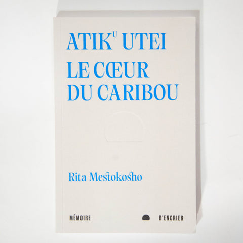 Atiku Utei - Le Cœur du caribou