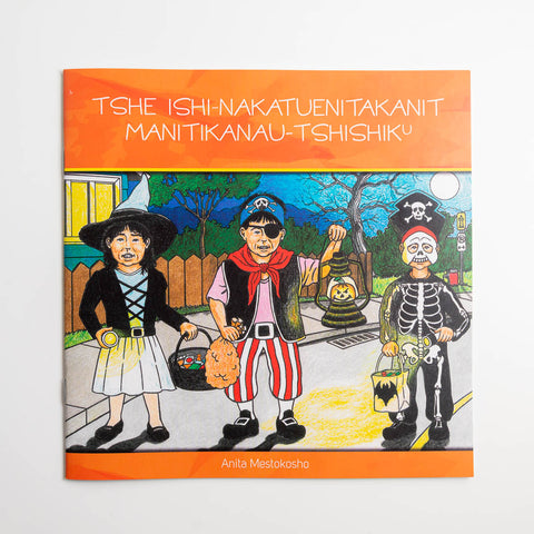 Tshe ishi-nakatuenitakanit manitikanau-Tshishiku
