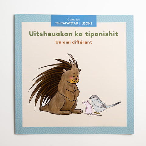 Uitsheuakan ka tipanishit - Un ami différent