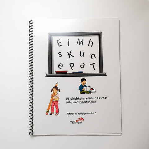 Nitshishkutamatishun tshetshi nitau-mashinaitsheian 5