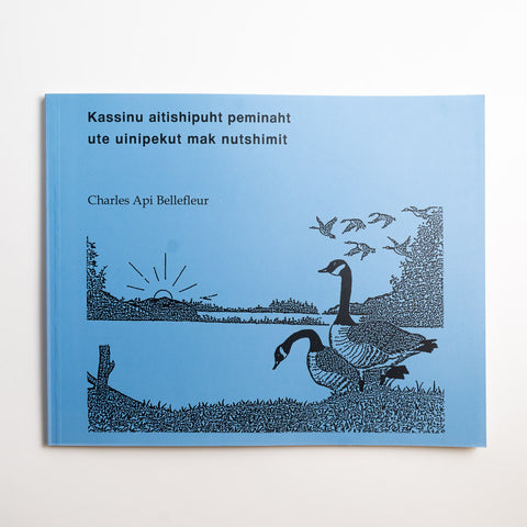 Kassinu aitishipuht peminaht ute uinipekut mak nutshimit