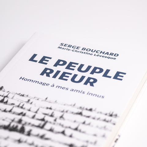 Le peuple rieur - Hommage à mes amis Innus