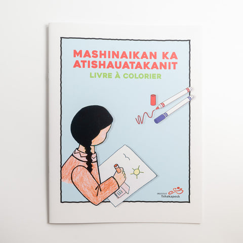 Mashinaikan ka atishauatakanit - Livre à colorier
